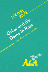 Oskar und die Dame in Rosa von Éric-Emmanuel Schmitt (Lektürehilfe) - Laure De Caevel, Lucile Lhoste