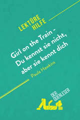 Girl on the Train - Du kennst sie nicht, aber sie kennt dich von Paula Hawkins (Lekt&uuml;rehilfe) - &Eacute;l&eacute;onore Quinaux,  derQuerleser