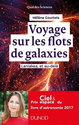Voyage sur les flots de galaxies : Laniakea, et au-del&agrave; - H&eacute;l&egrave;ne Courtois
