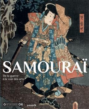 Samouraï : de la guerre à la voie des arts : exposition, Nice, Musée des arts asiatiques, du 8 juillet 2017 au 7 janv...