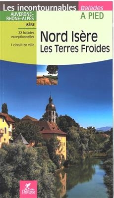 Is&egrave;re Nord - Terres Froides &agrave; pied Auvergne - Rh&ocirc;ne-Alpes