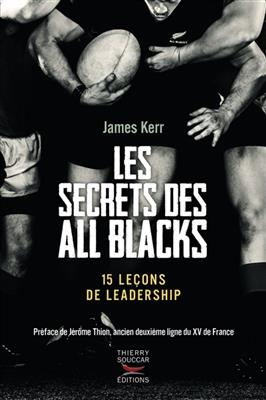 Les secrets des All Blacks : 15 le&ccedil;ons de leadership - James Kerr