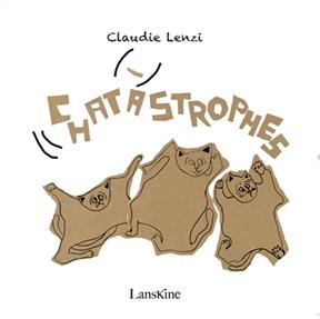 Chatastrophes -  Lenzi Claudie