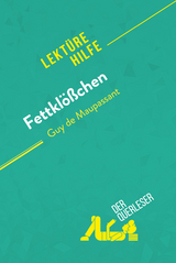 Fettkl&ouml;&szlig;chen von Guy de Maupassant (Lekt&uuml;rehilfe) - Martine Gaillard, C&eacute;lia Ramain