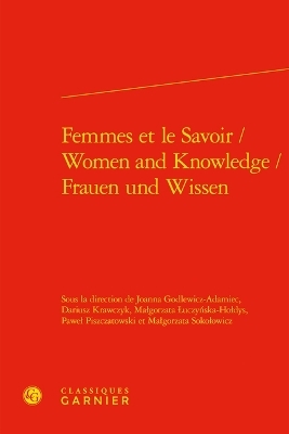 Femmes Et Le Savoir / Women and Knowledge / Frauen Und Wissen