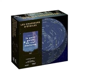 Les chasseurs d'&eacute;toiles : le petit guide du ciel nocturne : observer les &eacute;toiles et les plan&egrave;tes &agrave; l'oeil nu - Blandine Pluchet