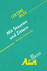 Mit Staunen und Zittern von Am&eacute;lie Nothomb (Lekt&uuml;rehilfe) - Nausicaa Dewez, Alexandre Randal