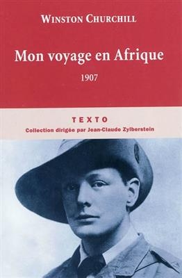 Mon voyage en Afrique : 1907 - Winston Churchill