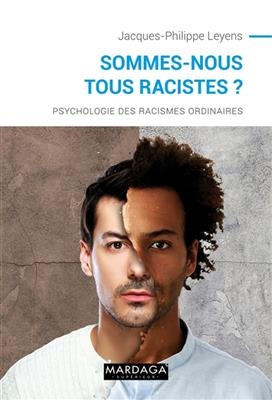 SOMMES NOUS TOUS RACISTES -  LEYENS NED 2018
