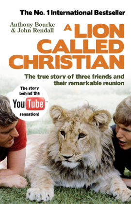 Lion Called Christian -  Anthony Bourke,  John Rendall