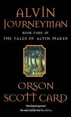 Alvin Journeyman -  Orson Scott Card