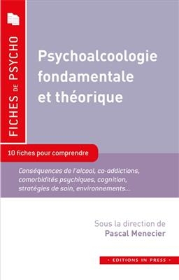 PSYCHOALCOOLOGIE FONDEMENTALE ET THEORIQ -  MENECIER ED 2020
