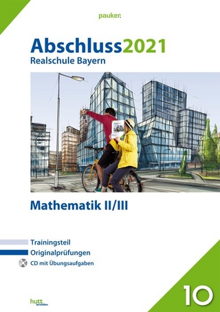 Abschluss 2021 - Realschule Bayern Mathematik II/III