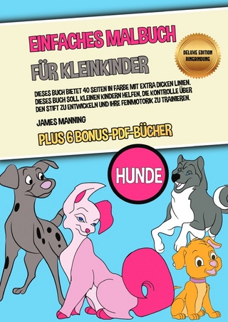Einfaches Malbuch für Kleinkinder (Hunde) Deluxe Edition - Ringbindung