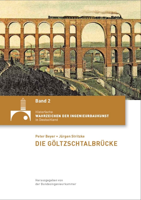 Die G&ouml;ltzschtalbr&uuml;cke - Peter Beyer, J&uuml;rgen Stritzke