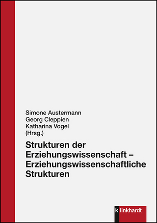 Strukturen der Erziehungswissenschaft – Erziehungswissenschaftliche Strukturen