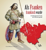 Als Franken fr&auml;nkisch wurde