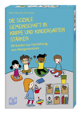 Die soziale Gemeinschaft in Krippe und Kindergarten st&auml;rken - Maria Odemarck, Silke Schaper