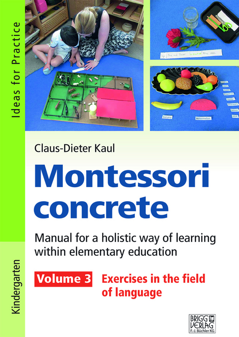 Montessori concrete &ndash; Volume 3 - Claus-Dieter Kaul