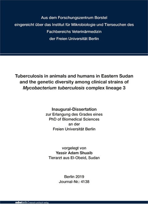 Tuberculosis in animals and humans in Eastern Sudan and the genetic diversity among clinical strains of Mycobacterium tuberculosis complex lineage 3 - Yassir Adam Shuaib