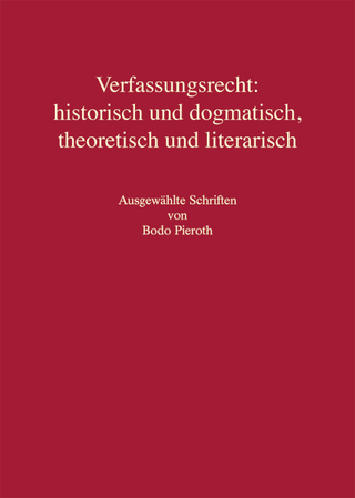 Verfassungsrecht: historisch und dogmatisch, theoretisch und literarisch