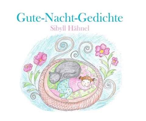 Gute-Nacht-Gedichte - Sibyll H&auml;hnel