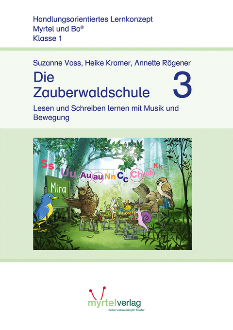 Die Zauberwaldschule 3 - Suzanne Voss, Heike Kramer, Annette R&ouml;gener