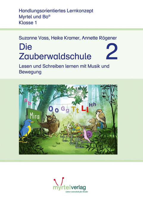 Die Zauberwaldschule 2 - Suzanne Voss, Heike Kramer, Annette R&ouml;gener