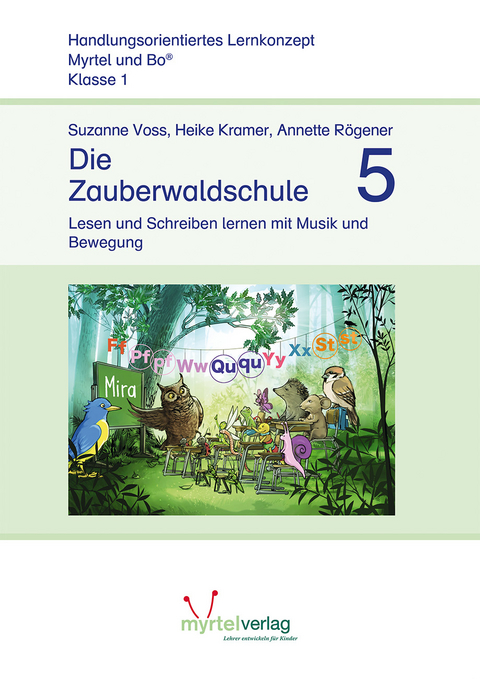 Die Zauberwaldschule 5 - Suzanne Voss, Heike Kramer, Annette R&ouml;gener