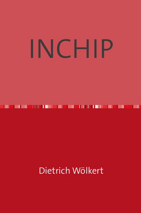INCHIP - Dietrich W&ouml;lkert