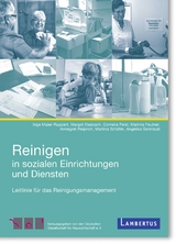 Reinigen in Sozialen Einrichtungen und Diensten - Inge Maier-Ruppert, Margot Dasbach, Cornelia Feist, Martina Feulner, Annegret Reipricht, Martina Sch&auml;fer, Angelika Sennlaub