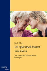 Ich sp&uuml;r noch immer ihre Hand - Ruth Eder