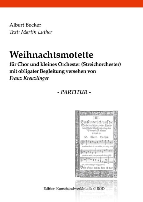 Weihnachtsmotette - Albert Becker, Franz Kreuzlinger, Martin Luther