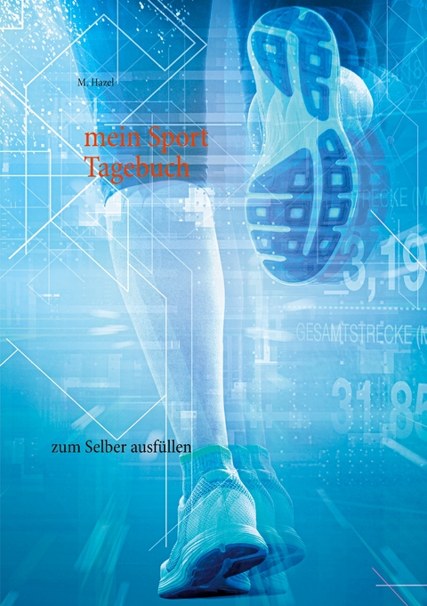 mein Sport-Tagebuch - M. Hazel
