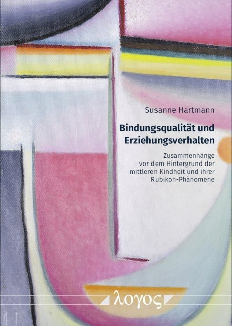 Bindungsqualit&auml;t und Erziehungsverhalten - Susanne Hartmann