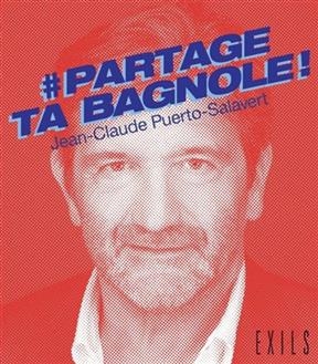 #partage ta bagnole ! : essai -  Puerto Jean Claude