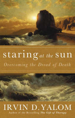 Staring At The Sun -  Irvin D. Yalom