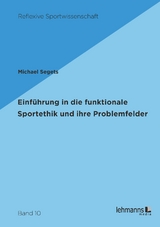Einführung in die funktionale Sportethik und ihre Problemfelder