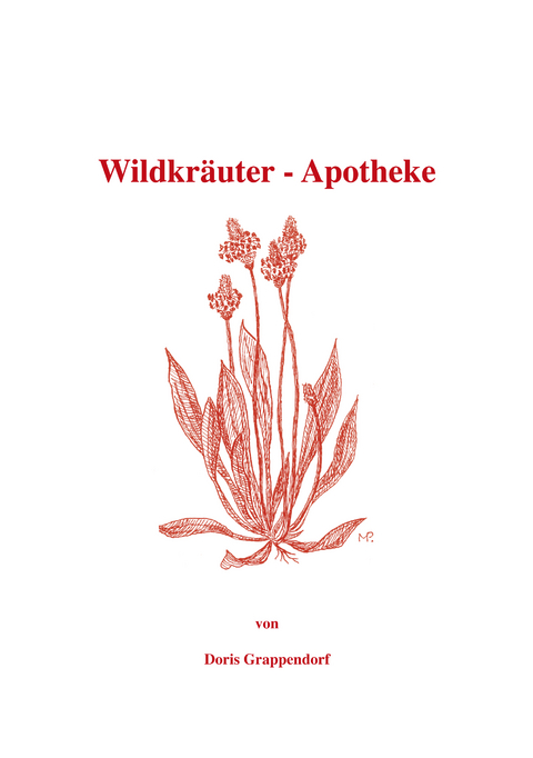 Wildkr&auml;uter-Apotheke - Doris Grappendorf