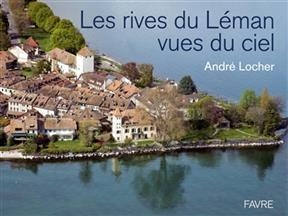 Les rives du L&eacute;man vues du ciel - Andr&eacute; Locher