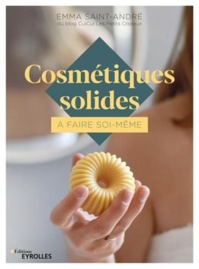 Cosmétiques solides à faire soi-même