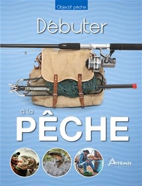 DEBUTER A LA PECHE -  KETCHELL ROBERT