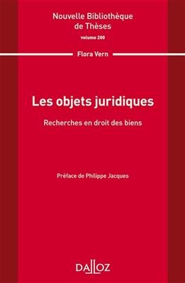 Les objets juridiques : recherches en droit des biens