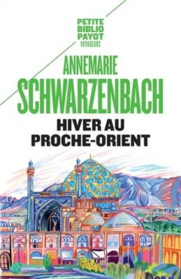 Hiver au Proche-Orient : journal d'un voyage