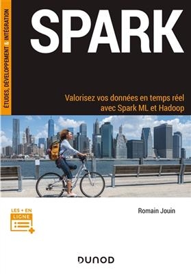 Spark : valorisez vos données en temps réel avec Spark ML et Hadoop
