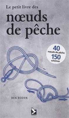 Le petit livre des noeuds de pêche