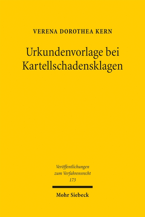 Urkundenvorlage bei Kartellschadensklagen - Verena Dorothea Kern