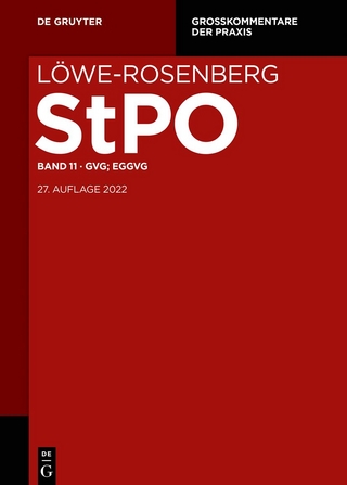 Löwe-Rosenberg. Die Strafprozeßordnung und das Gerichtsverfassungsgesetz / GVG; EGGVG