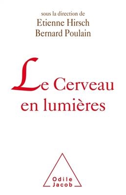 Le cerveau en lumi&egrave;res - Etienne Hirsch, Bernard Poulain