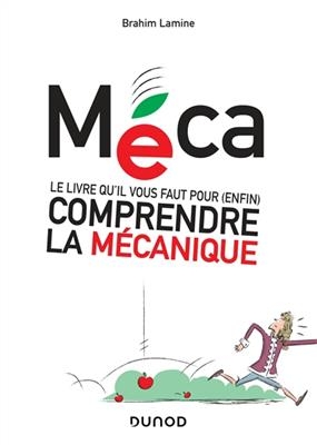Méca : le livre qu'il vous faut pour (enfin) comprendre la mécanique